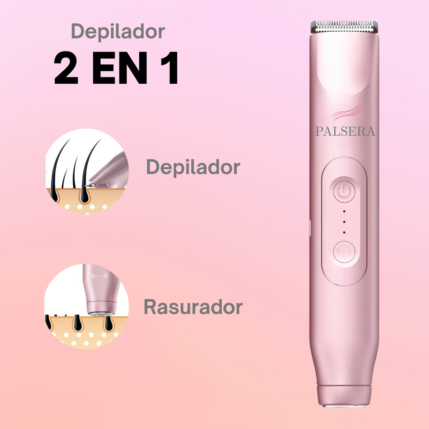 PALSERA DEPILADOR 2 EN 1